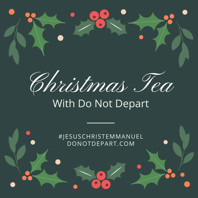 Christmas Tea with Do Not Depart