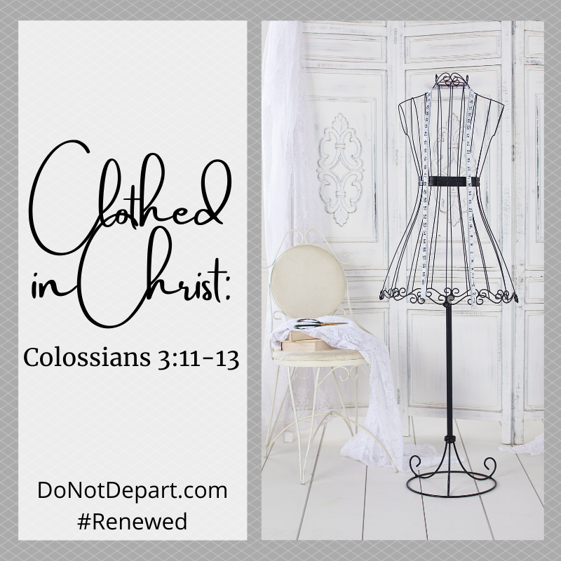 Clothed in Christ: Colossians 3:11-13