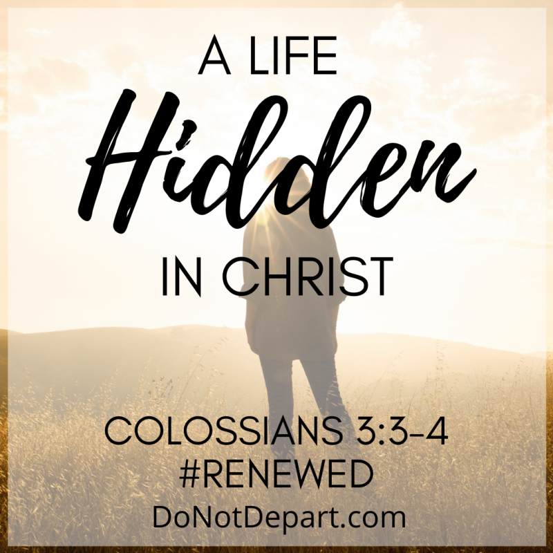 A Life Hidden in Christ: Colossians 3:3-4