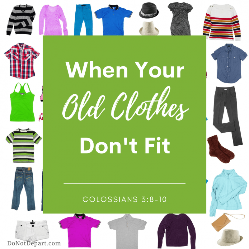 When Your Old Clothes Don’t Fit: Colossians 3:8-10