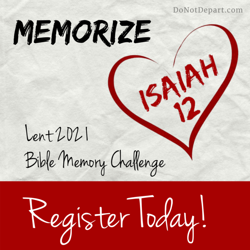 Sign Up for Our New Bible Memory Challenge for Lent! Isaiah 12