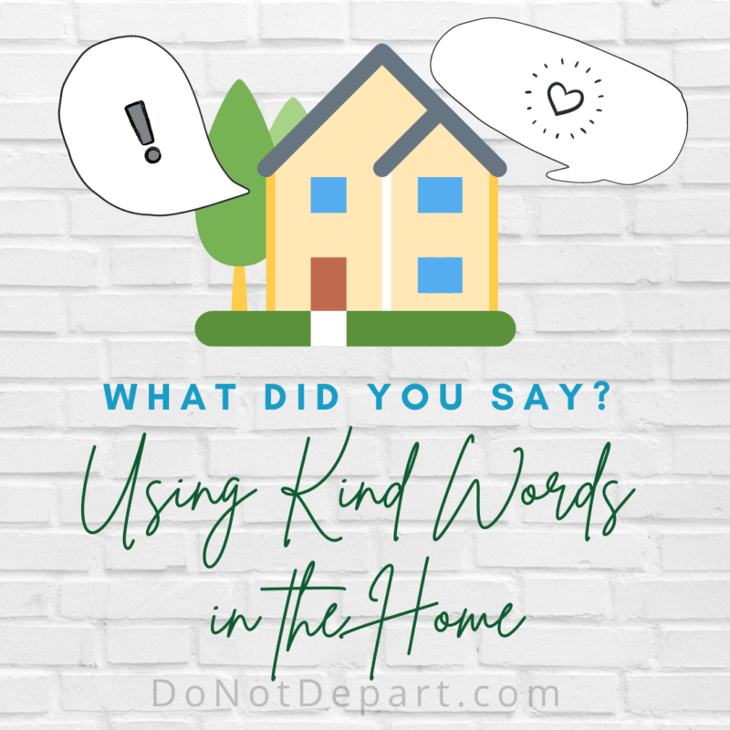 What Did You Say? Using Kind Words in the Home