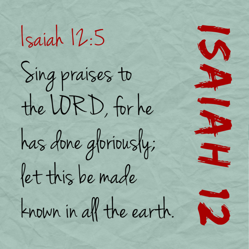 What Has God Done for You Lately? {Memorize Isaiah 12:5}