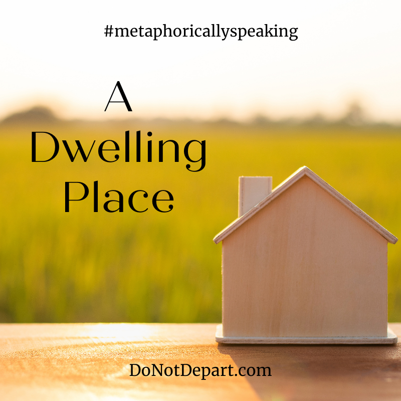 A Dwelling Place