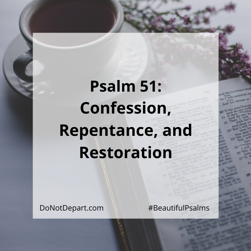 Psalm 51: Confession, Repentance, and Restoration