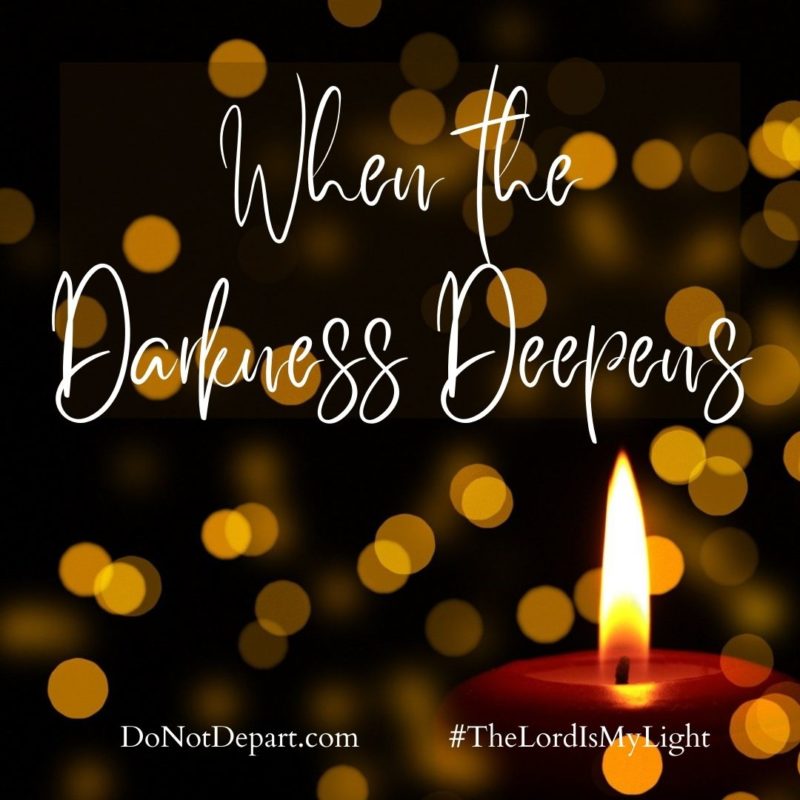 When the Darkness Deepens